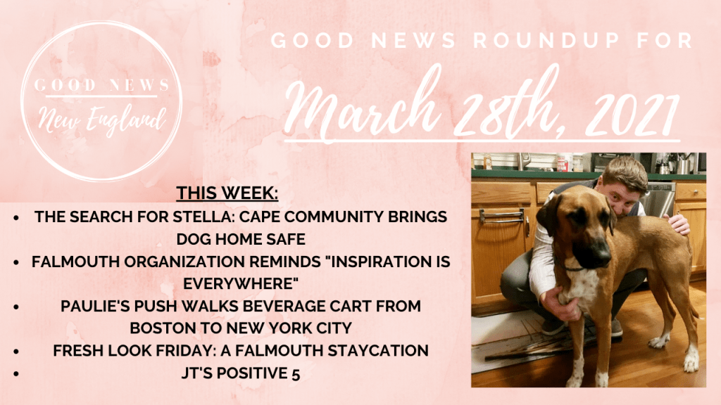 GOOD NEWS NEW ENGLAND | MARCH 28, 2021