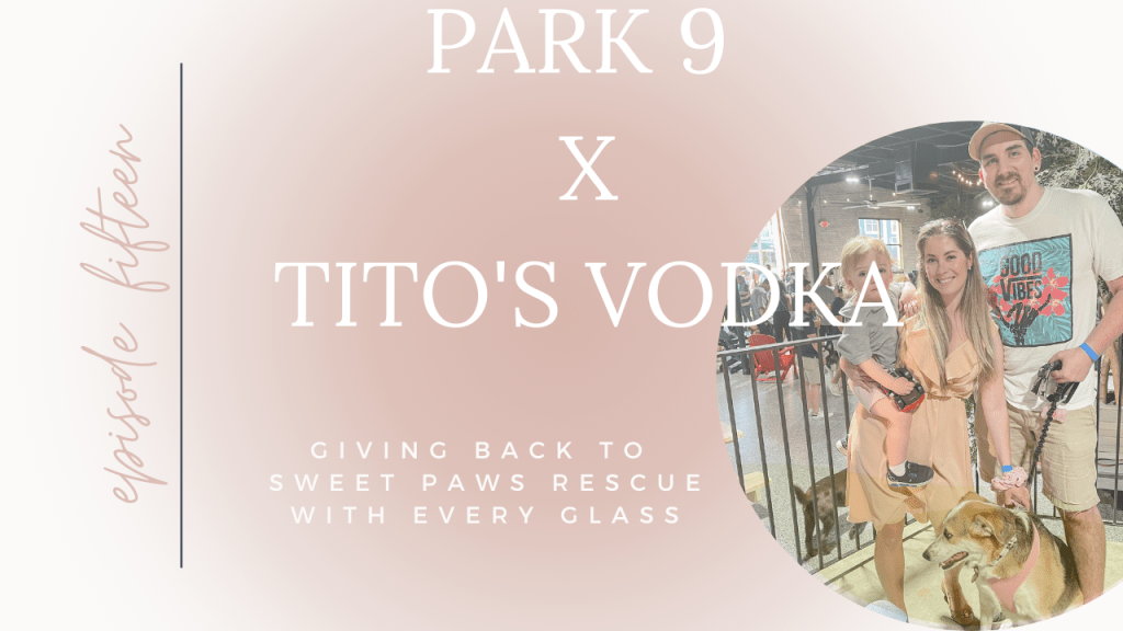 Paws-itively perfect cocktail: how Park 9 & Tito’s Vodka are giving back to Sweet Paws Rescue one glass at a&nbsp;time